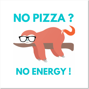 No Pizza No Energy - Funny Pizza Design Posters and Art